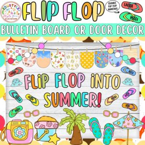 Flip Flop Into Summer!: Flip Flop Bulletin Board or Door Decor Kit | May & June