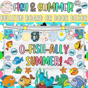 O-Fish-Ally Summer!: Fish Ocean and Summer Bulletin Board or Door Decor Kit | May & June