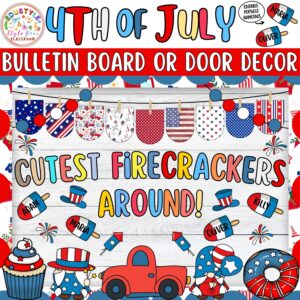 Cutest Firecrackers Around!: 4th of July Bulletin Board or Door Decor Kit - Independence Day