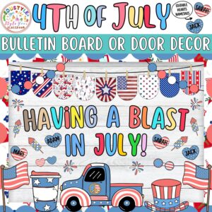 Having A Blast In July!: 4th of July Bulletin Board or Door Decor Kit - Independence Day