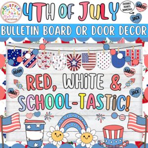 Red, White & School-Tastic!: 4th of July Bulletin Board or Door Decor Kit - Independence Day