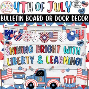 Shining Bright with Liberty & Learning!: 4th of July Bulletin Board or Door Decor Kit