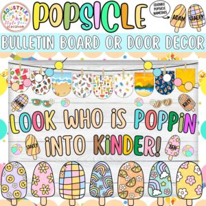 Look Who is Poppin Into Kinder!: Popsicle and Summer Bulletin Board or Door Decor Kit