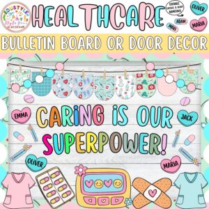 Caring Is Our Superpower!: Healthcare and Nurse Bulletin Board or Door Decor Kit