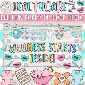 Wellness Starts Inside!: Healthcare and Nurse Bulletin Board or Door Decor Kit