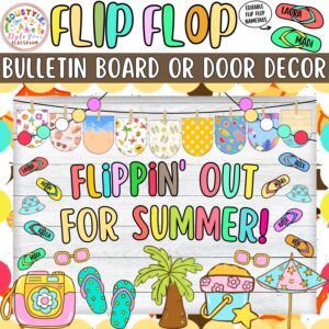 Flippin' Out For Summer!: Flip Flop Bulletin Board or Door Decor Kit | May & June
