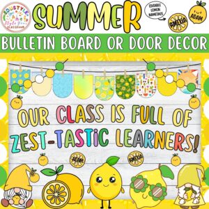 Our Class Is Full of Zest-tastic Learners!: Lemon Summer Bulletin Board or Door Decor Kit