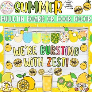 We're Bursting with Zest!: Lemon Summer Bulletin Board or Door Decor Kit- June & July