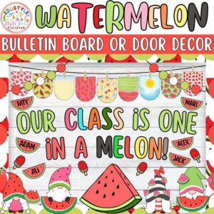 Our Class is One in a Melon!: Watermelon and Summer Bulletin Board or Door Decor Kit