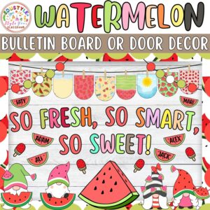 So Fresh, So Smart, So Sweet!: Watermelon and Summer Bulletin Board or Door Decor Kit