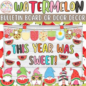 This Year Was Sweet!: Watermelon and Summer Bulletin Board or Door Decor Kit