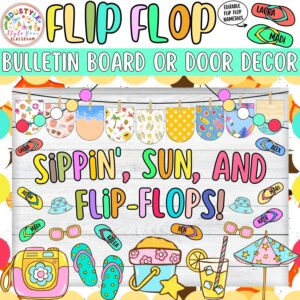 Sippin', Sun, and Flip-Flops!: Flip Flop Bulletin Board or Door Decor Kit | May & June