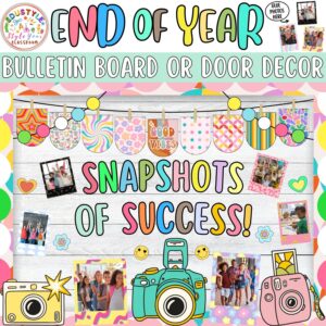 Snapshots of Success!: Memories and End of Year Photo Bulletin Board or Door Decor Kit
