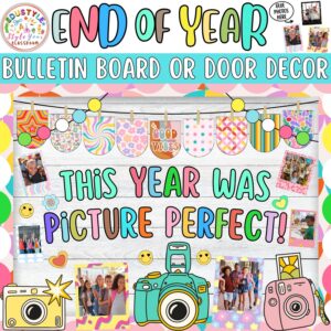 This Year Was Picture Perfect!: Memories and End of Year Photo Bulletin Board or Door Decor Kit