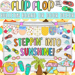 Steppin' Into Sunshine!: Flip Flop Bulletin Board or Door Decor Kit | May & June