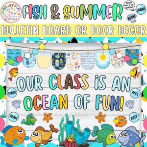 Our Class Is An Ocean Of Fun!: Fish Ocean Bulletin Board or Door Decor Kit | May & June