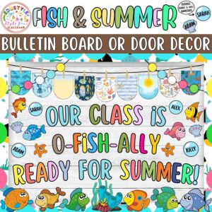 Our Class is O-Fish-Ally Ready for Summer!: Fish Ocean Bulletin Board or Door Decor Kit