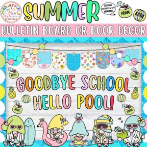 Goodbye School, Hello Pool!: Pool Summer Bulletin Board or Door Decor Kit | June & July