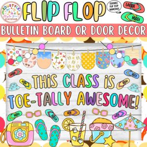 This Class Is Toe-tally Awesome!: Flip Flop Bulletin Board or Door Decor Kit | May & June