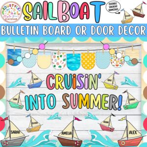 Cruisin' into Summer!: Sailboat and Summer Bulletin Board or Door Decor Kit | June