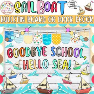 Goodbye School, Hello Sea!: Sailboat and Summer Bulletin Board or Door Decor Kit | June