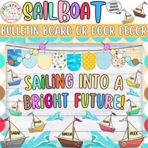 Sailing into a Bright Future!: Sailboat and Summer Bulletin Board or Door Decor Kit