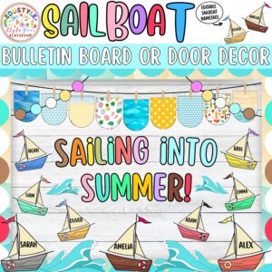 Sailing into Summer!: Sailboat and Summer Bulletin Board or Door Decor Kit | June