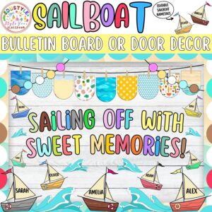 Sailing Off with Sweet Memories!: Sailboat and Summer Bulletin Board or Door Decor Kit