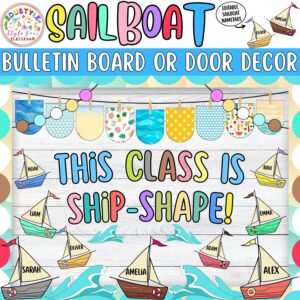 This Class is Ship-Shape!: Sailboat and Summer Bulletin Board or Door Decor Kit | June