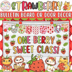 One Berry Sweet Class!: Strawberry and Summer Bulletin Board or Door Decor Kit | June