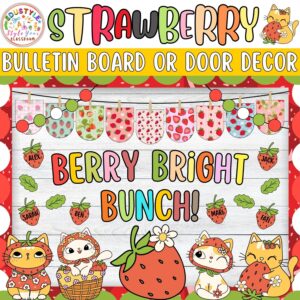 Berry Bright Bunch!: Strawberry and Summer Bulletin Board or Door Decor Kit | June