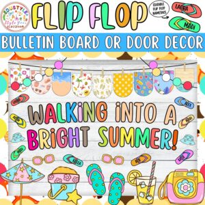 Walking Into a Bright Summer!: Flip Flop Bulletin Board or Door Decor Kit | May & June