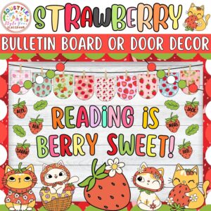 Reading Is Berry Sweet!: Strawberry and Summer Bulletin Board or Door Decor Kit