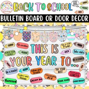 This is Your Year To...: Back to School Bulletin Board or Door Decor Kit | Motivational Classroom Decor